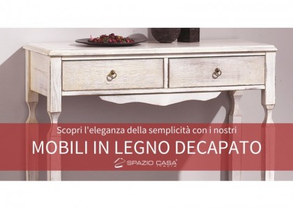 Mobili Decapati: l&rsquo;eleganza della semplicit&agrave;