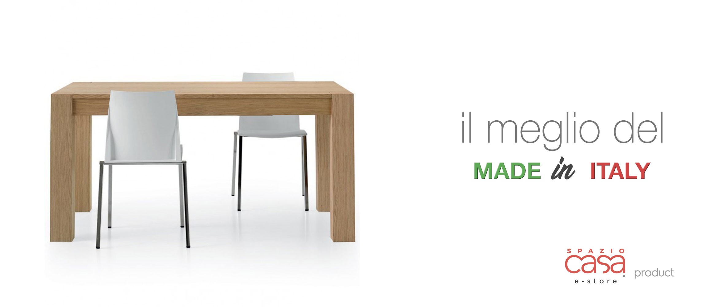 Il meglio del MADE IN ITALY - SPAZIO CASA PRODUCT