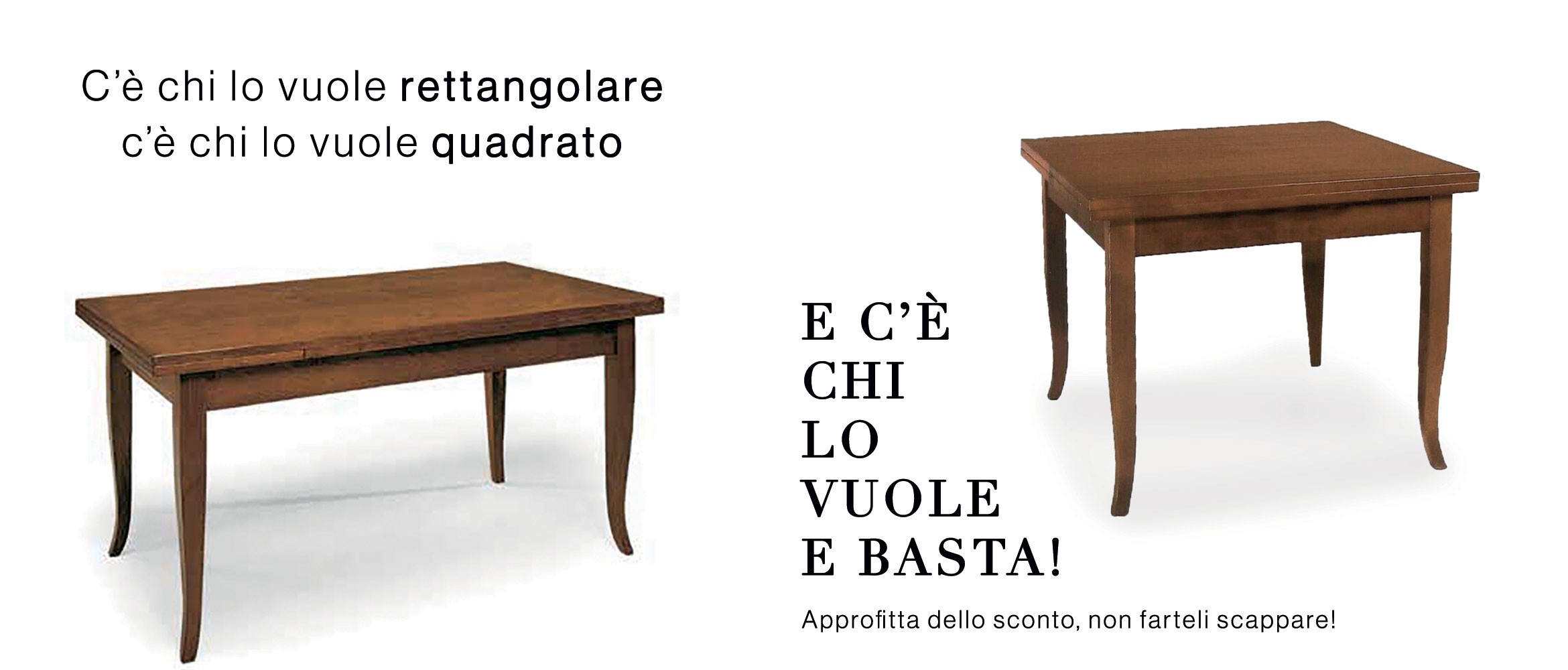 Tavoli allungabili piedi a sciabola